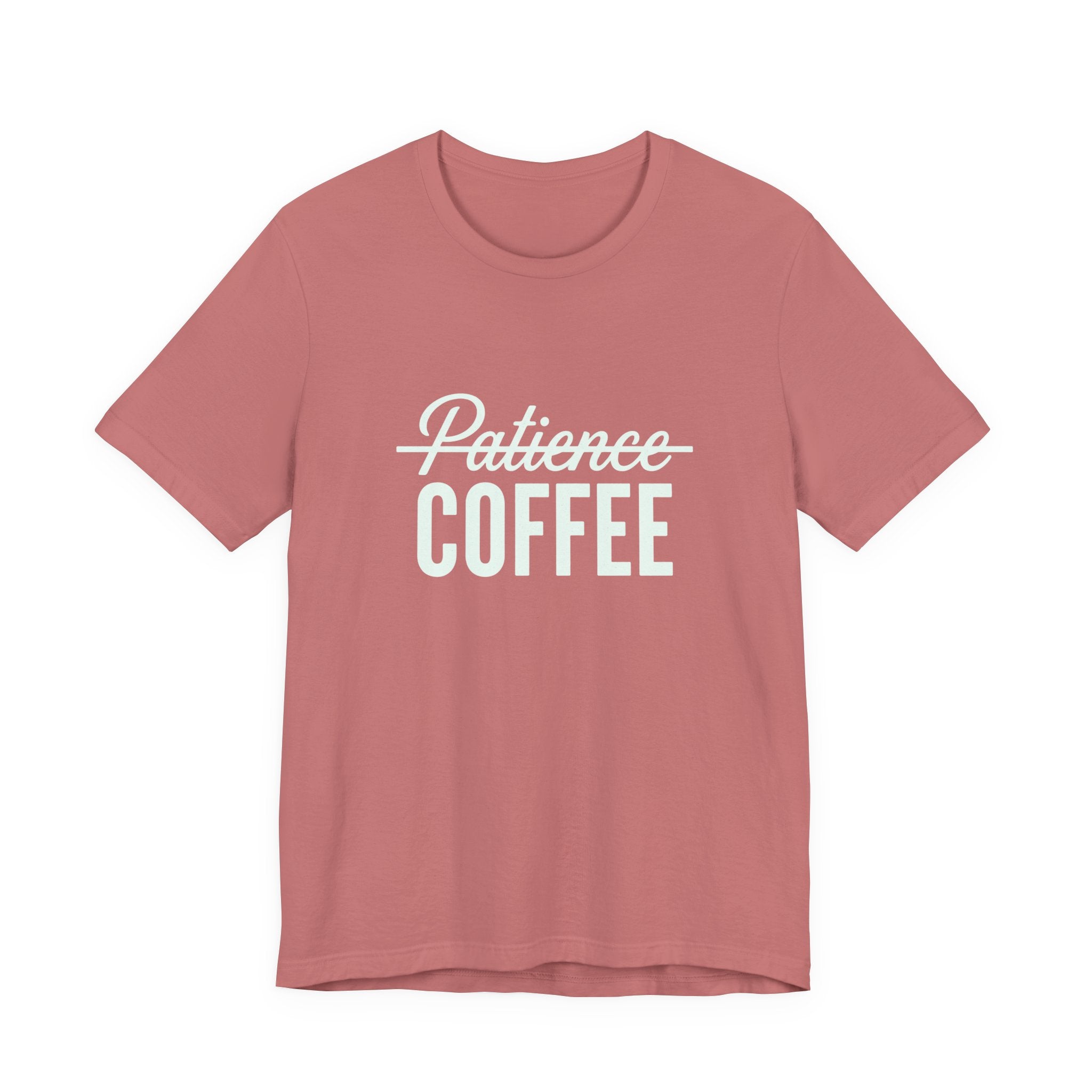Patience & Coffee Funny Mom T-Shirt Sarcastic Gift for Moms