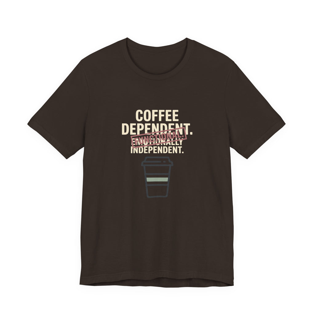 COFFEE DEPENDANT - FUNNY MOM T-SHIRT