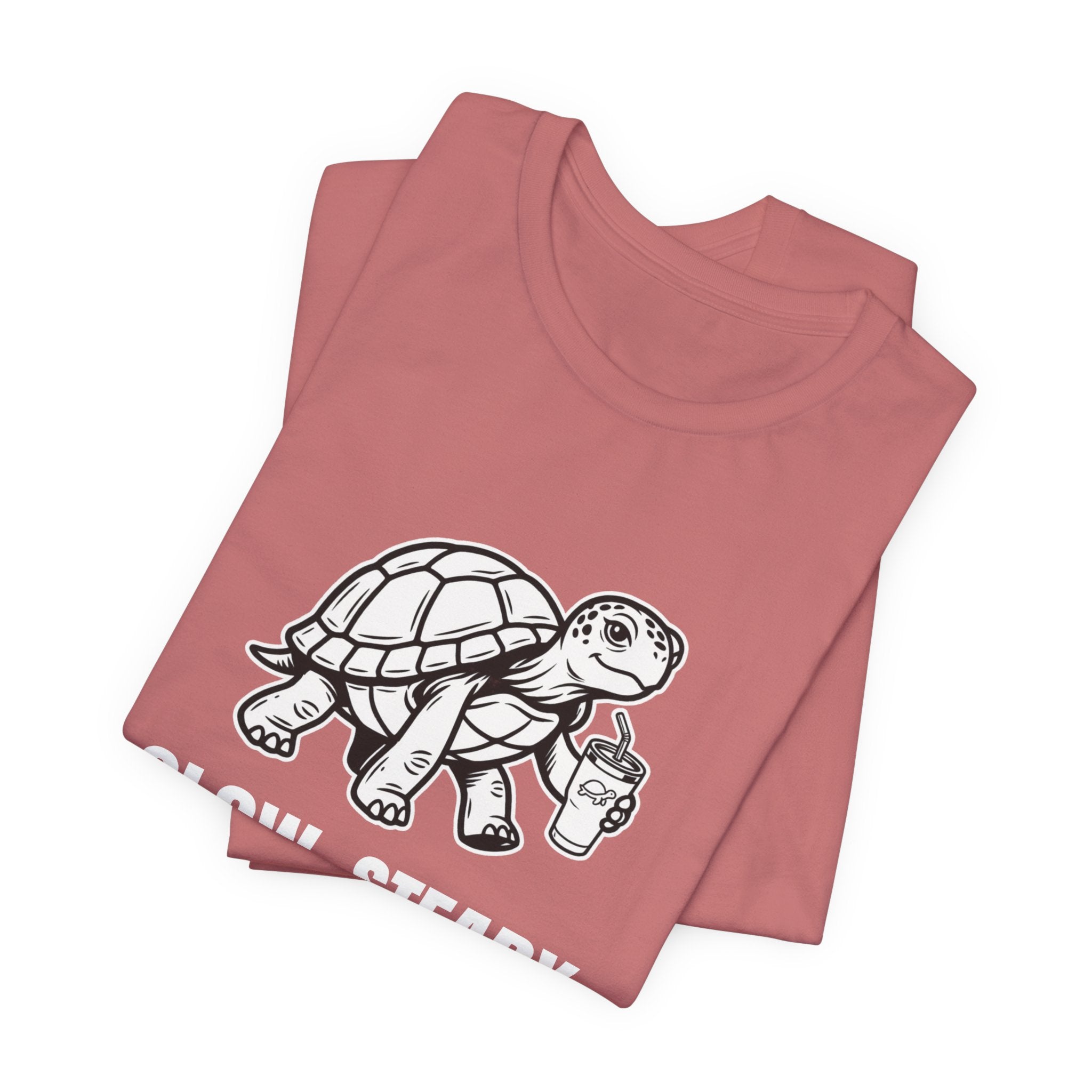 Slow Steady Still Here Funny Mom Gift Sarcastic Mom Tee