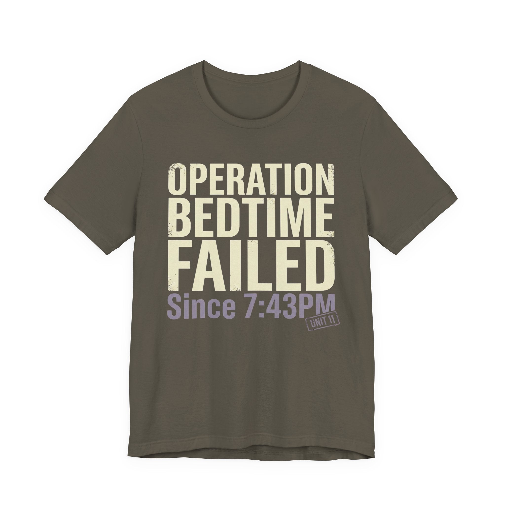 Operation Bedtime - Failed - Sarcastic Motherhood T-Shirt